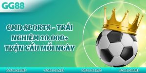 CMD Sports - Trải Nghiệm 10.000+ Trận Cầu Mỗi Ngày