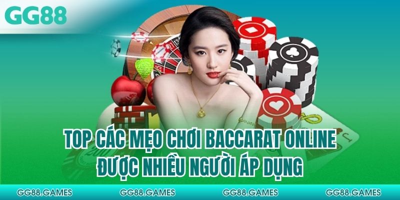 Top các mẹo chơi baccarat online được nhiều người áp dụng