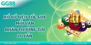 Xổ Số Siêu Tốc - Sự Lựa Chọn Số 1 Bạn Không Nên Bỏ Lỡ